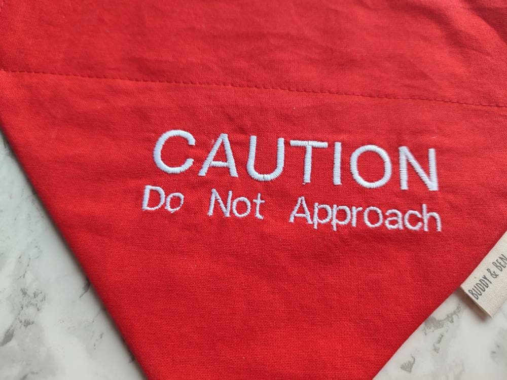 Caution do not approach dog bandana - dog warning dog bandana