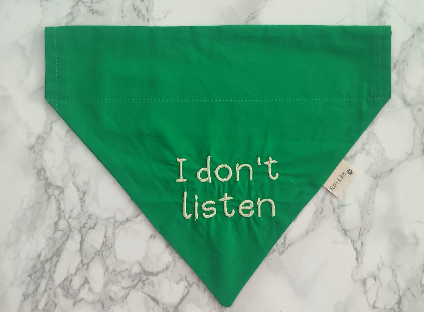 I don't listen - embroidered funny dog bandana